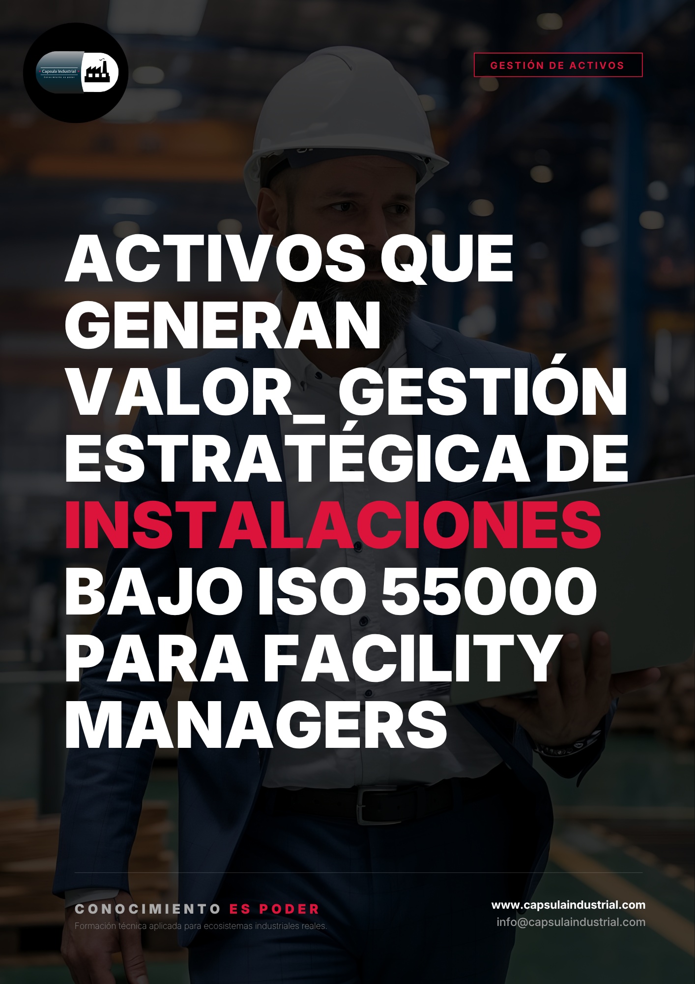Activos que Generan Valor_ Gestión Estratégica de Instalaciones bajo ISO 55000 para Facility Managers